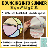 Bouncing into Summer | Beach Ball Writing Craft | End of Y