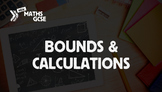 Bounds & Calculations - Complete Lesson