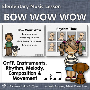 Preview of Orff Arrangement & Elementary Music Lesson Bow Wow Wow {Eighth Notes}
