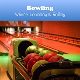 Bowling: A Learning Game