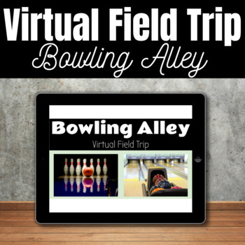 Preview of Bowling Alley Virtual Field Trip! Interactive Google Slides Activity