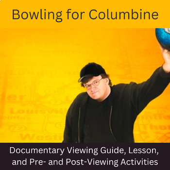 Preview of Bowling for Columbine: Lesson Viewing Guide with Pre/Post-Activity Guide, & Quiz