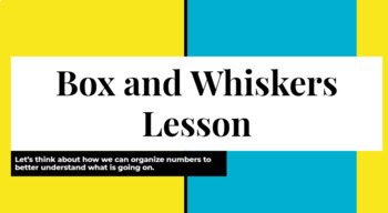 Preview of Box and Whiskers Lesson Google Slides