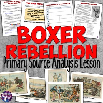 Boxer Rebellion Primary Source Analysis Lesson Plan by Students of History