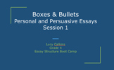 Boxes & Bullets Session 1 - Essay Boot Camp