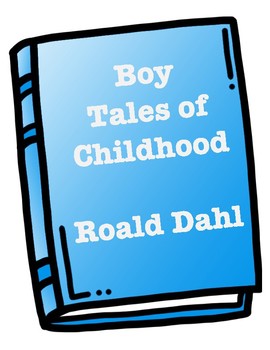 Preview of Boy (Roald Dahl's Autobiography) Comprehension, Vocabulary, Brainstorm, Write