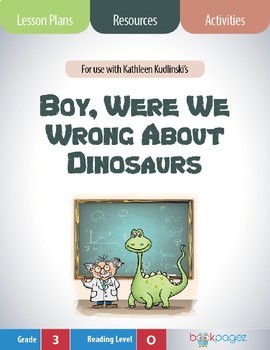 Preview of Boy, Were We Wrong About Dinosaurs Lesson Plans, Assessments, and Activities