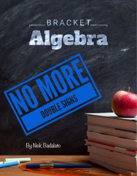 Preview of Bracket Algebra: Chapter 1 - No More Double Signs