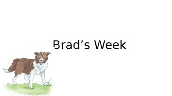 Preview of Brad's Week: Power Point Presentation about Days of The Week and Animals