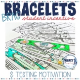 Brag Bracelets - Student Incentive sheets Testing Motivati