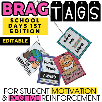 Preview of Editable Brag Tags - School Days First Edition - Rewards System Behavior