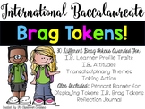 Brag Tokens - International Baccalaureate PYP Style