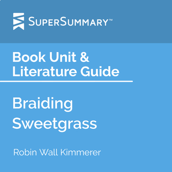 Preview of Braiding Sweetgrass Book Unit & Literature Guide