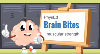 Preview of Brain Bites - Muscular Strength