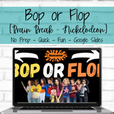 Brain Break - Bop or Flop: Nickelodeon Version