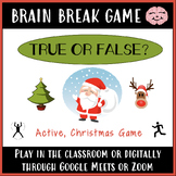 Brain Break | Christmas True or False Game (Classroom or Virtual)