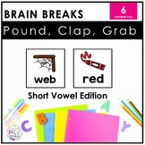 Brain Break Short Vowels Pound, Clap, Grab!