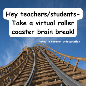 Brain Break Virtual Roller Coaster linked in description TPT