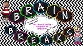 Brain Breaks!