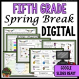 Fifth Grade Spring Break Packet - Digital - Google Slides Ready