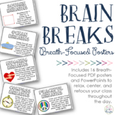 Brain Breaks: Breath-Focused {Posters & PPT}