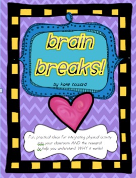Preview of Brain Breaks!  Using movement & exercise in class to get the BEST out of kids!