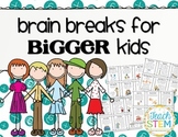 Brain Breaks for BIGGER Students - Get Them Moving and Thinking