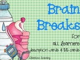 Brain Breaks- for all learners