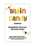 Brain Candy Thanksgiving Challenge