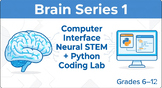 Brain Series 1: Computer Interface Neural STEM + Python Coding Lab | Grades 6–12