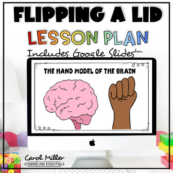 Preview of Flipping Your Lid Lesson |Brain Emotions |Hand Model |Stress Response Activites