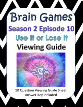 Preview of Brain Games Season 2 Episode 10 Use It or Lose It Viewing Guide GOOGLE COPY TOO