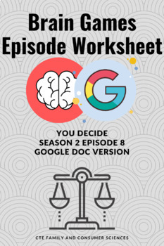 Preview of Brain Games Worksheet: You Decide Episode (Decision-Making) - GOOGLE DOC version