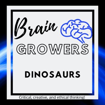 Preview of Brain Growers - Dinosaurs - No Prep Enrichment Activities