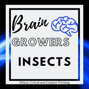 Preview of Brain Growers Insects: No-Prep Critical, Creative, and Ethical Thinking