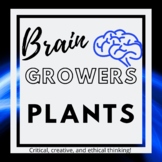 Brain Growers: Plants- Engaging, No-Prep Critical & Creati