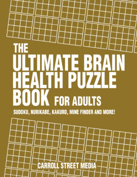 Preview of Brain Health Puzzle Book Printable: Sudoku, Nurikabe, Kakuro, Minefinder, Mazes