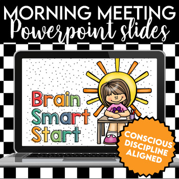 Preview of Brain Smart Start - Conscious Discipline Morning Meeting PowerPoint Version