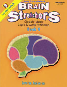 Preview of Brain Stretchers Book 4 - Classic Math, Logic, & Word Problems for Grades 6-12+