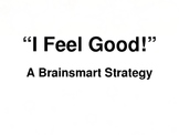 Brain-based "I Feel Good!" strategy