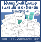 Brainstorming and Making Plans in Writing: Writing Small Groups