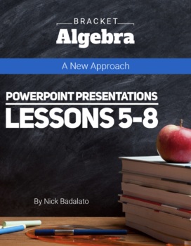 Preview of Bracket Algebra: PowerPoint Presentations for Lessons 5 - 8