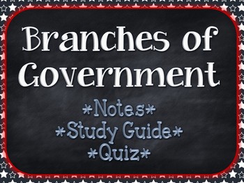 Preview of Branches of Government (Notes, Study Guide, & Quiz)