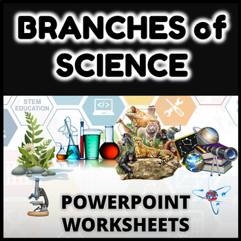 Preview of Branches of Science Lesson Bundle  -  PowerPoint | Worksheets