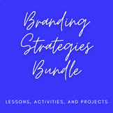 Branding Strategies Bundle - Lessons, Activities, and Projects