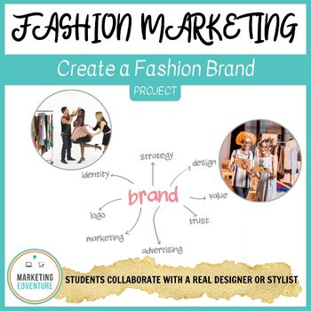 Branding a Fashion Business or Collection Project - CTE MARKETING DECA