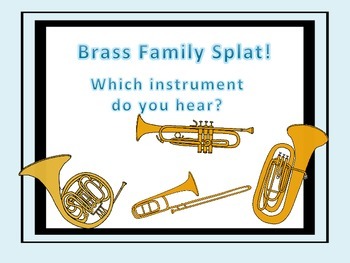 Brass Family Splat! - A Listening Game. by vivace2309 | TpT