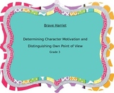 Brave Harriet-- character motivation and distinguishing ow