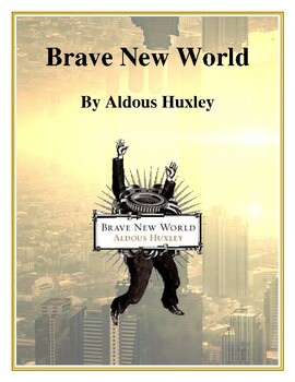 Brave New World (By Aldous Huxley) Study Guide By Brilliance Builders