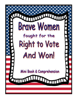 Preview of Brave Women Who Fought for the Right To Vote and Won! Mini Book & Comprehension